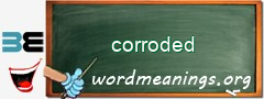 WordMeaning blackboard for corroded